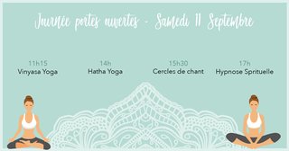 Peut être une image de 2 personnes et texte qui dit ’Journée portes ouvertes- Samedi 11h15 Vinyasa Yoga Septembre 14h Hatha Yoga 15h30 Cercles de chant 17h Hypnose Sprituelle’