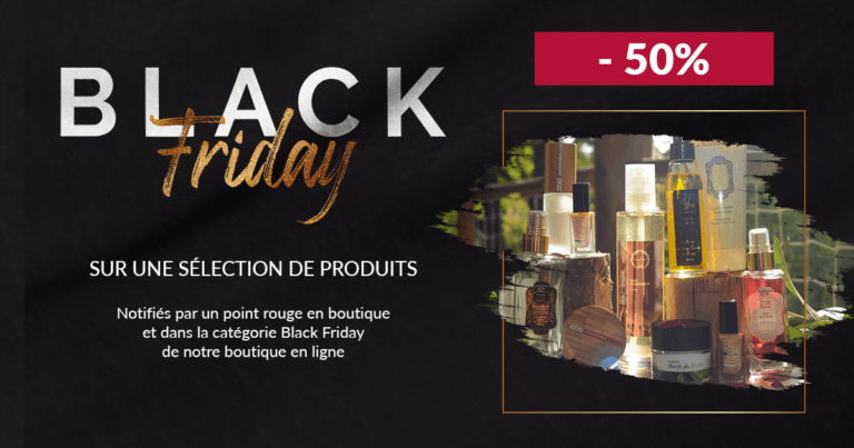 Black Friday  -50% sur une sélection de produits en boutique et en ligne. Du 27 Novembre au 6 Décem...